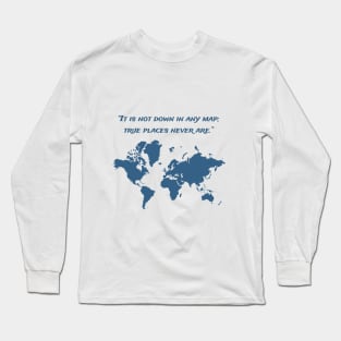 Travel Map with a Quote Long Sleeve T-Shirt